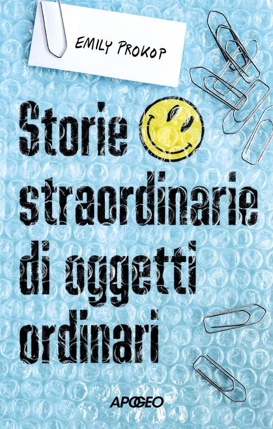 “Storie straordinarie di oggetti ordinari”, E. Prokop, 2025